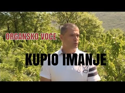 KUPIO IMANJE I PROIZVODI ORGANSKO VOCE