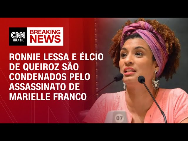 Ronnie Lessa e Élcio de Queiroz são condenados pelo assassinato de Marielle Franco | CNN Arena