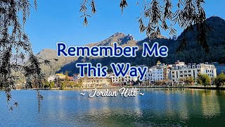 REMEMBER ME THIS WAY - (Karaoke Version) - in the style of Jordan Hill