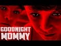 GOODNIGHT MOMMY - Official Trailer 