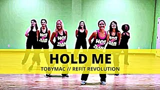 &quot;Hold Me&quot; || Jamie Grace ft. TobyMac || Dance Fitness || REFIT® Revolution
