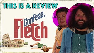 Confess, Fletch (Movie)  - This is a Review