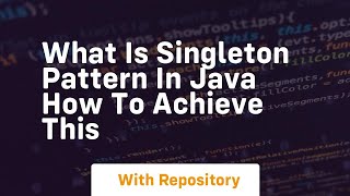 Download the video "what is singleton pattern in java how to achieve this"