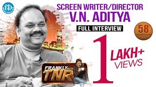 Director V N Aditya Exclusive Full Interview | Frankly With TNR #58 | Talking Movies With iDream#314