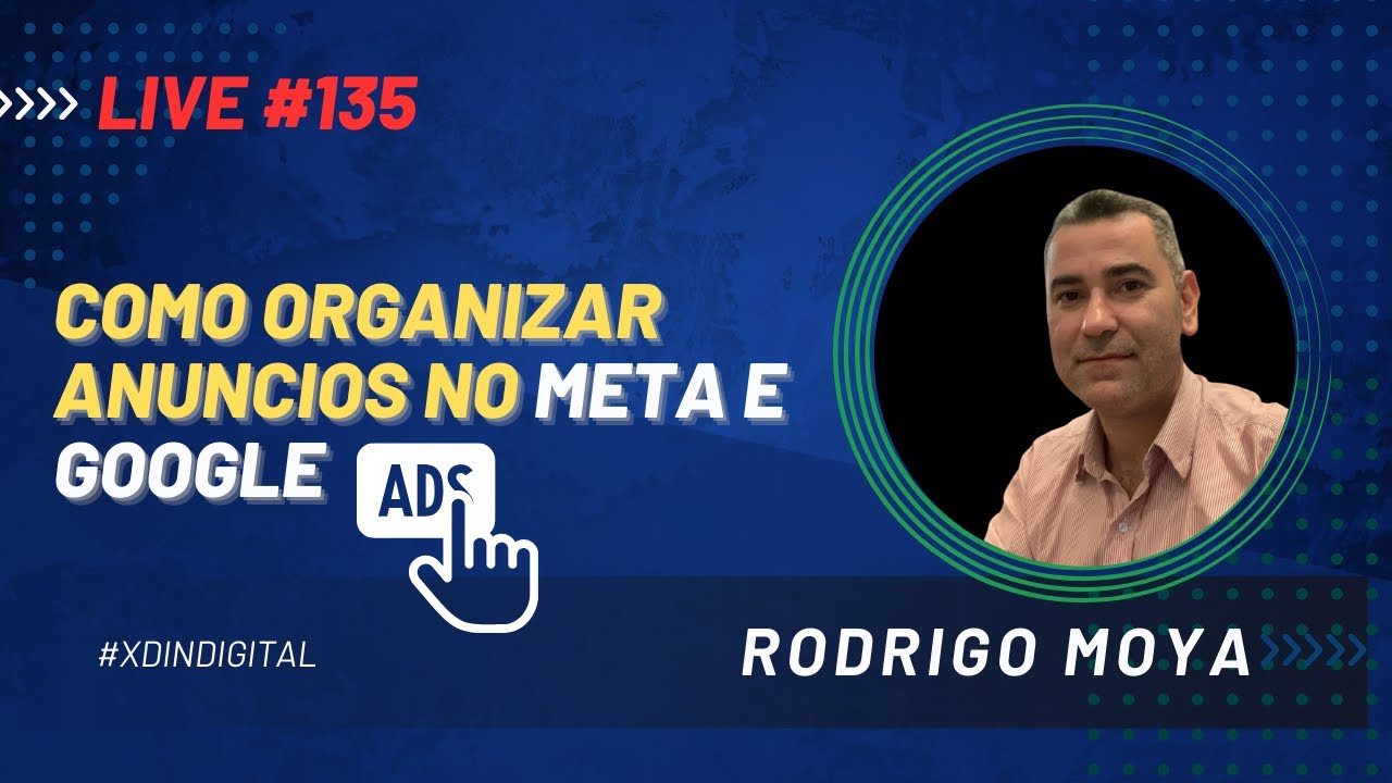 Live #135 Como organizar anúncios no Meta e Google ADS