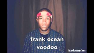 Frank Ocean - Voodoo (w/ Lyrics &amp; Download Link)