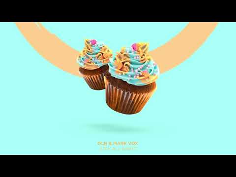 GLN x Mark Vox - Stay All Night