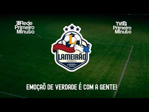🔥 AO VIVO | TORNEIO LAMEIRÃO 2026 ⚽ Emoção de Verdade é com a Gente! | Rede Primeiro Minuto/PARTE 01