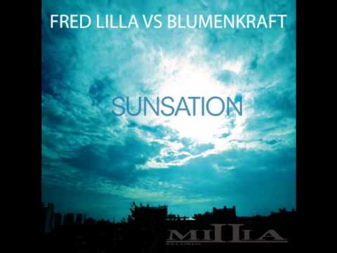 Fred Lilla vs. Blumenkraft - Sunsation (Vocal Mix) - Millia Records