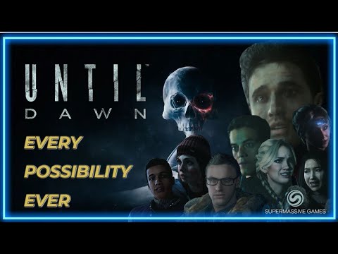 Every Possibility Ever in Until Dawn