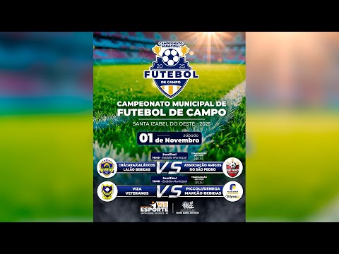 Campeonato Municipal de Futebol de Campo 2025 - Semifinais - 01/11/2025