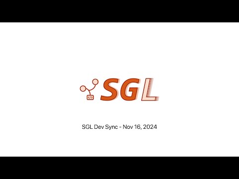 Sglang Developer Sync 20241116