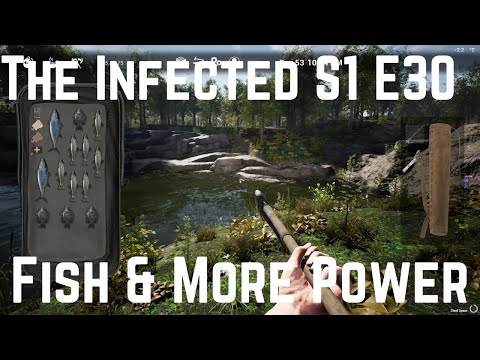 The Infected S1 E30 - Fish & More Power