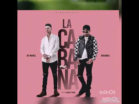 "La Cabaña" Jay Menez Feat. Arcángel