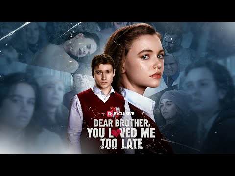 Dear Brother You Loved Me Too Late  | Watch More👉Click the pinned comment