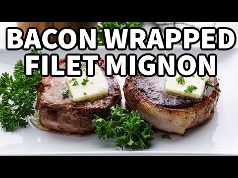 Bacon-Wrapped Filet Mignon – Easy & Delicious!