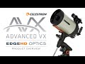 Celestron Advanced VX Edge HD Product Overview