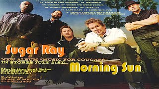 |Music| Sugar Ray - Morning Sun