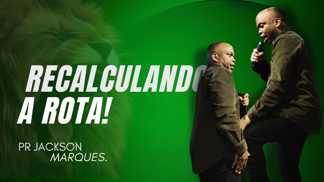 PR JACKSON MARQUES - RECALCULANDO A ROTA ( FAMILY CHURCH )