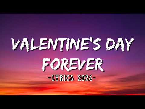 Valentine’s Day Forever (Lyrics) - Love Romantic English Song 2026