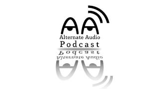 Alternate Audio Podcast #1