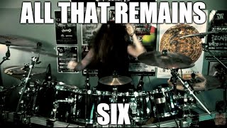 All That Remains - &quot;Six&quot; - DRUMS