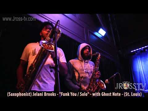 James Ross @ (Saxophonist) Jelani Brooks - "Funk You" - www.Jross-tv.com (St. Louis)