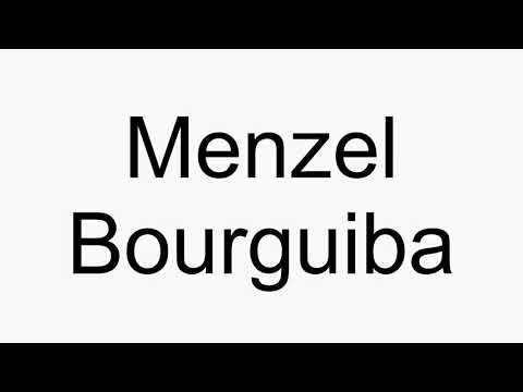 How to pronounce Menzel Bourguiba