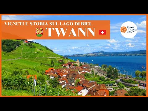 TWANN | Storia e vigneti sul lago di Bienne | Svizzera