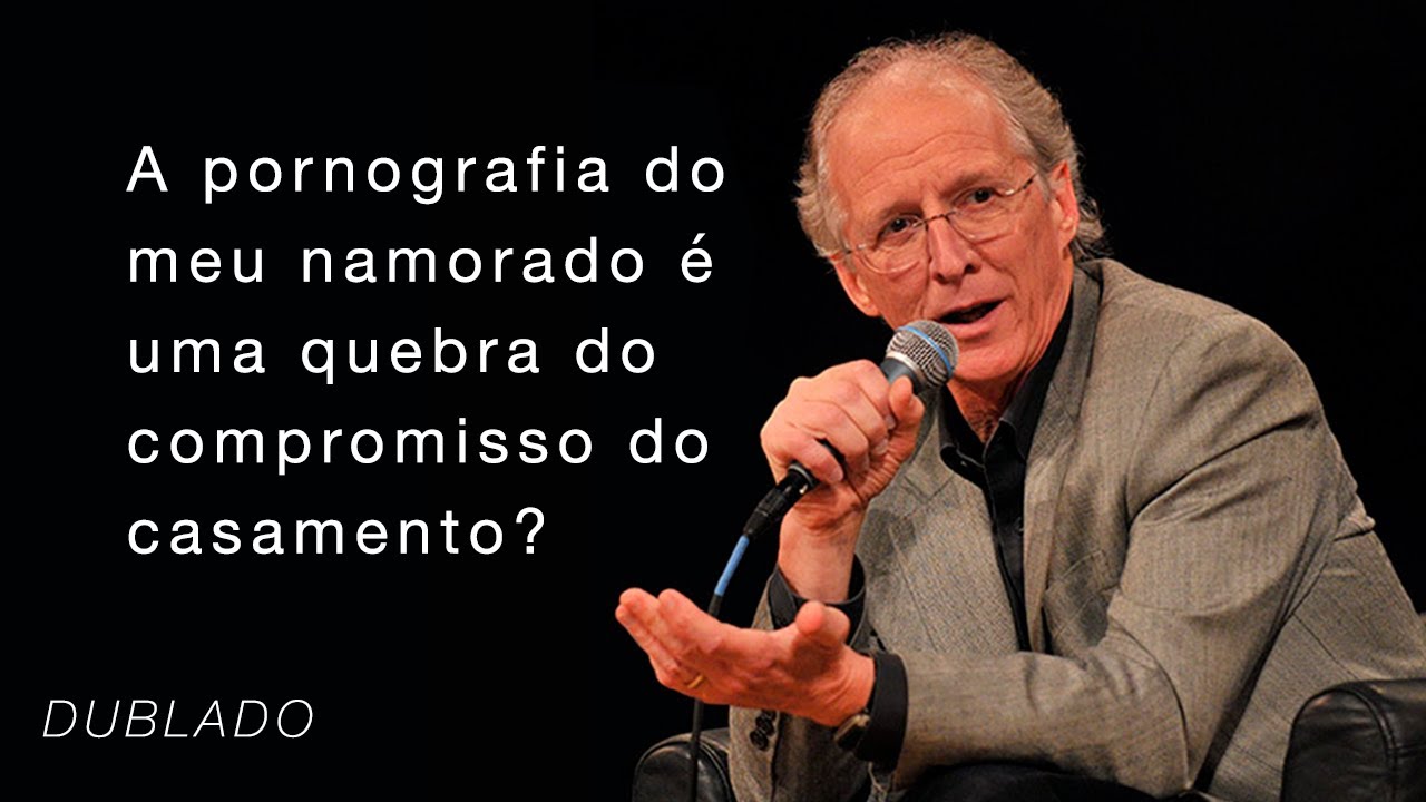 A pornografia do meu namorado é uma quebra do compromisso do casamento? // John Piper Responde