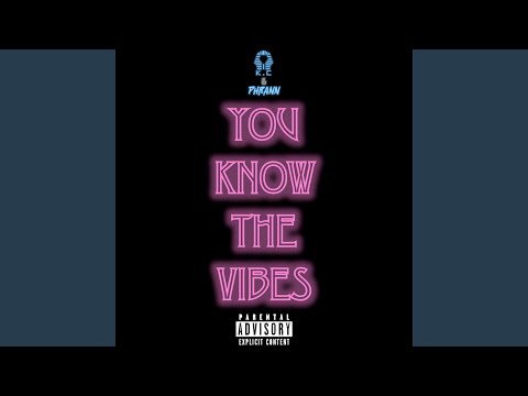 You Know The Vibes