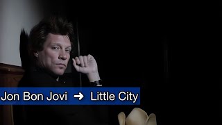 Jon Bon Jovi - Little City