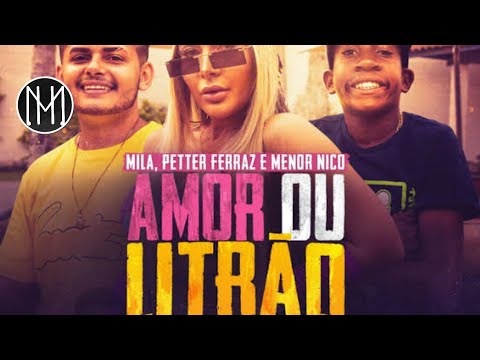 Mila,Menor Nico e Petter Ferraz - Amor ou Litrão