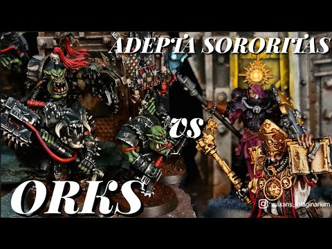 MORE DAKKA is gone. Long live WAR HORDE! Orks Vs Sisters of Battle. 2k points Warhammer 40k Batrep.