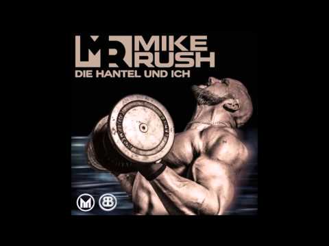 MIKE RUSH - DIE HANTEL UND ICH ft. Manuel Dietz (Beat: Valentino Moroder)