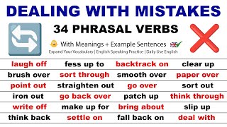 Dealing with Mistakes: 34 English Phrasal Verbs for Daily Conversations!