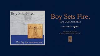 Boysetsfire &quot;Toy Gun Anthem&quot;