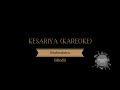 Kesariya Full Karaoke Brahmāstra Songs Ranbir Kapoor Alia Bhatt Pritam Arijit Singh 2023