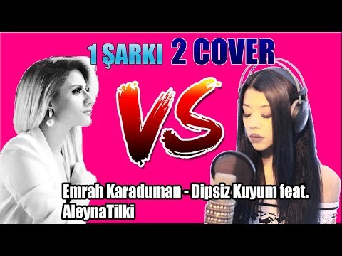 1 ŞARKI 2 COVER - ( Emrah Karaduman feat. Aleyna Tilki - Dipsiz Kuyum - Cover )