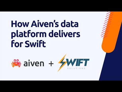 How Aiven's data platform delivers for Swift