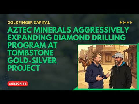 Aztec Minerals Aggressively Expanding Diamond Drilling Program At Tombstone Gold-Silver Project – Goldfinger Capital