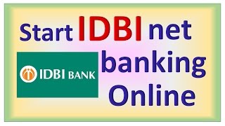 START IDBI ONLINE BANKING FROM HOME