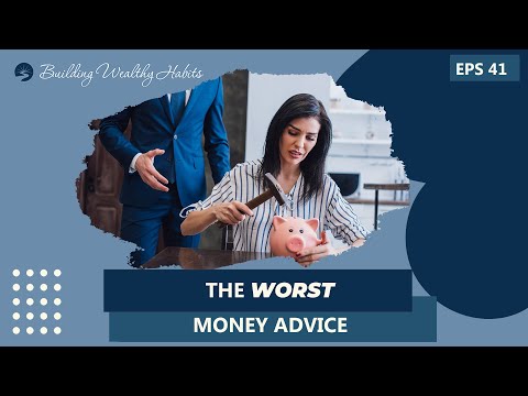 Episode 41 - The Worst Money Advice