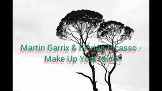 Martin Garrix &amp; Florian Picasso - Make Up Your Mind