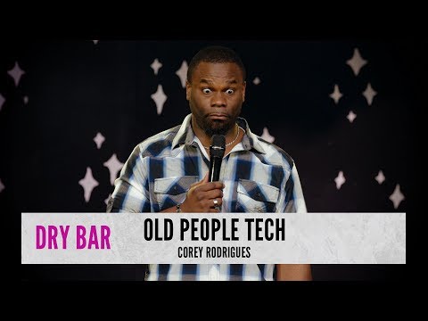 Grandparents don't know how to use technology. Corey Rodrigues