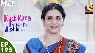 Kuch Rang Pyar Ke Aise Bhi - कुछ रंग प्यार के ऐसे भी - Episode 195 - 28th November, 2016