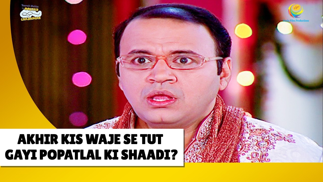 Kaise Tut Gayi Popatlal Ki Shadi ! | Haste Raho Hasate Raho | Taarak Mehta ka Ooltah Chashmah