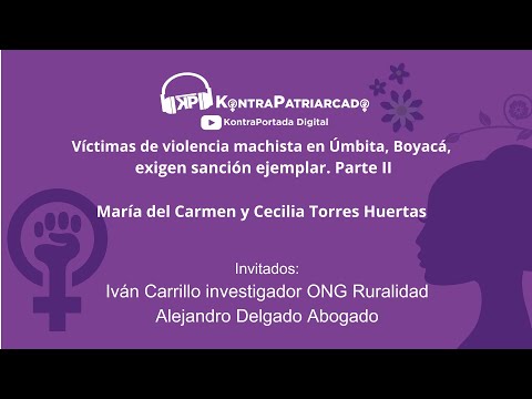 Víctimas de violencia machista en Úmbita, Boyacá, exigen sanción ejemplar. Parte II