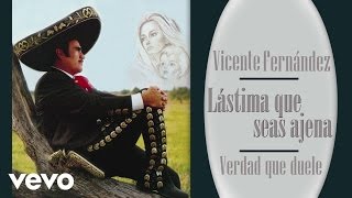 Vicente Fernández - Verdad Que Duele (Cover Audio)