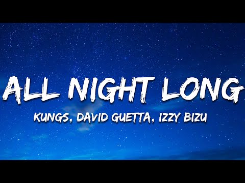 Kungs, David Guetta, Izzy Bizu - All Night Long (Lyrics)